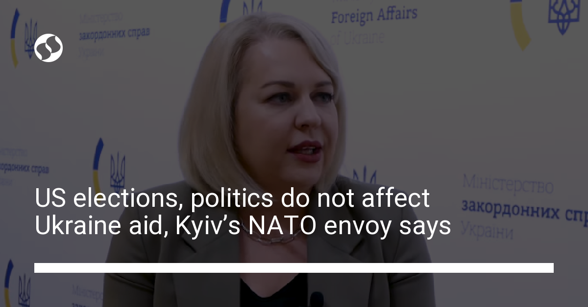 US Elections, Politics Do Not Affect Ukraine Aid, Kyiv’s NATO Envoy ...